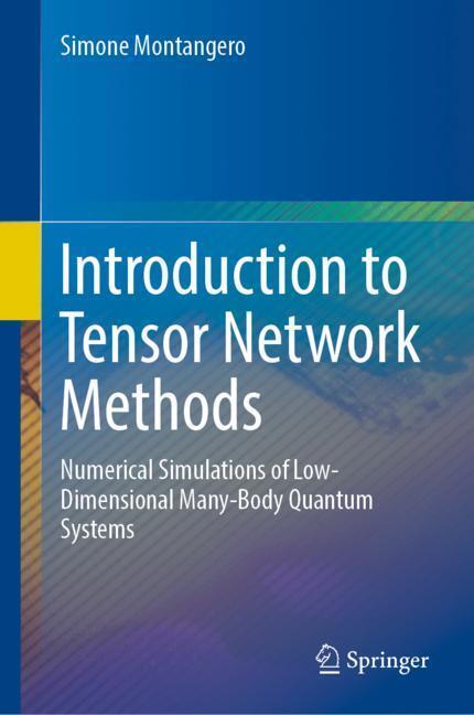 Cover: 9783030014087 | Introduction to Tensor Network Methods | Simone Montangero | Buch | XV