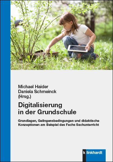 Cover: 9783781524989 | Digitalisierung in der Grundschule | Michael Haider (u. a.) | Buch