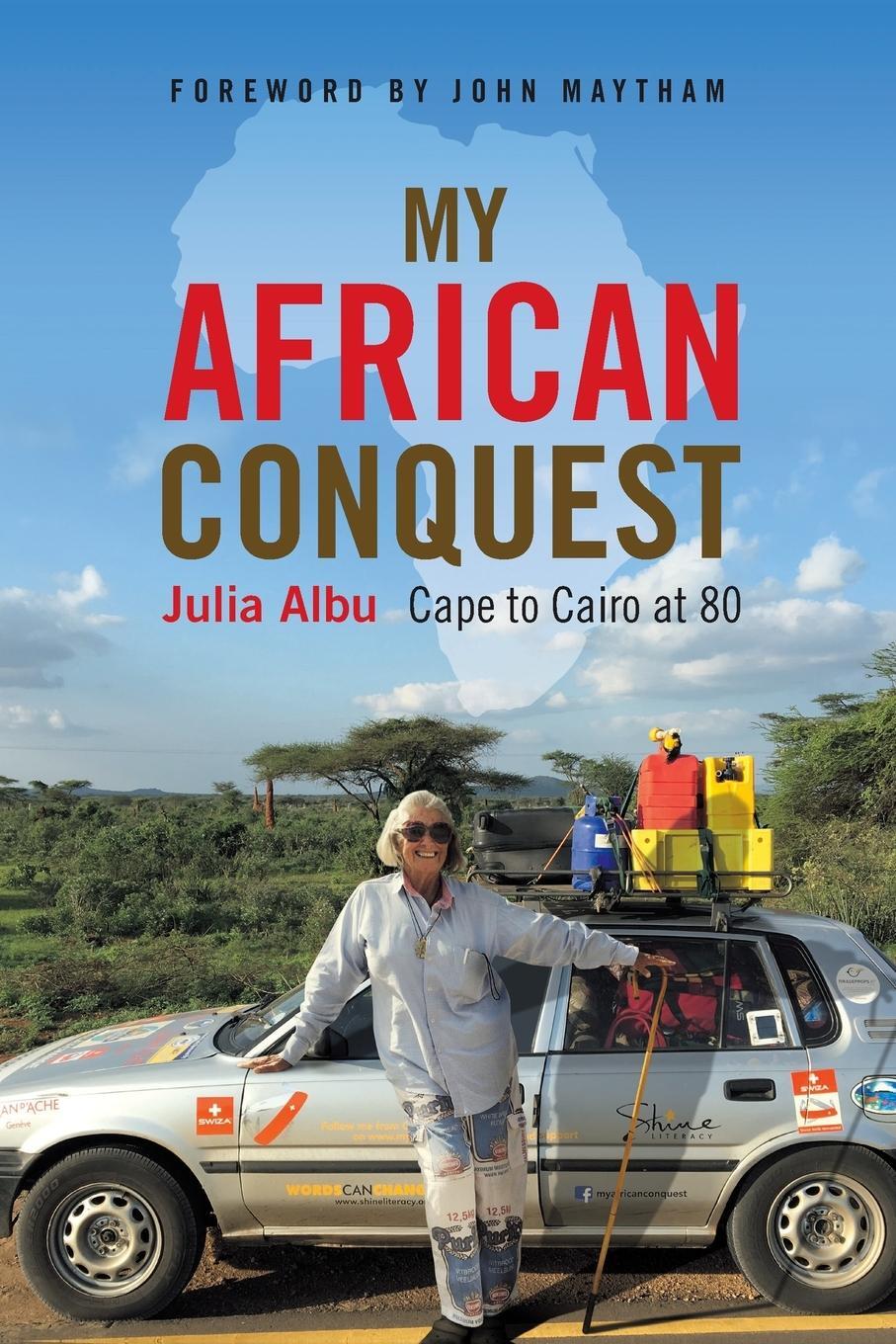 Cover: 9781868429530 | MY AFRICAN CONQUEST | Cape to Cairo at 80 | Julia Albu | Taschenbuch