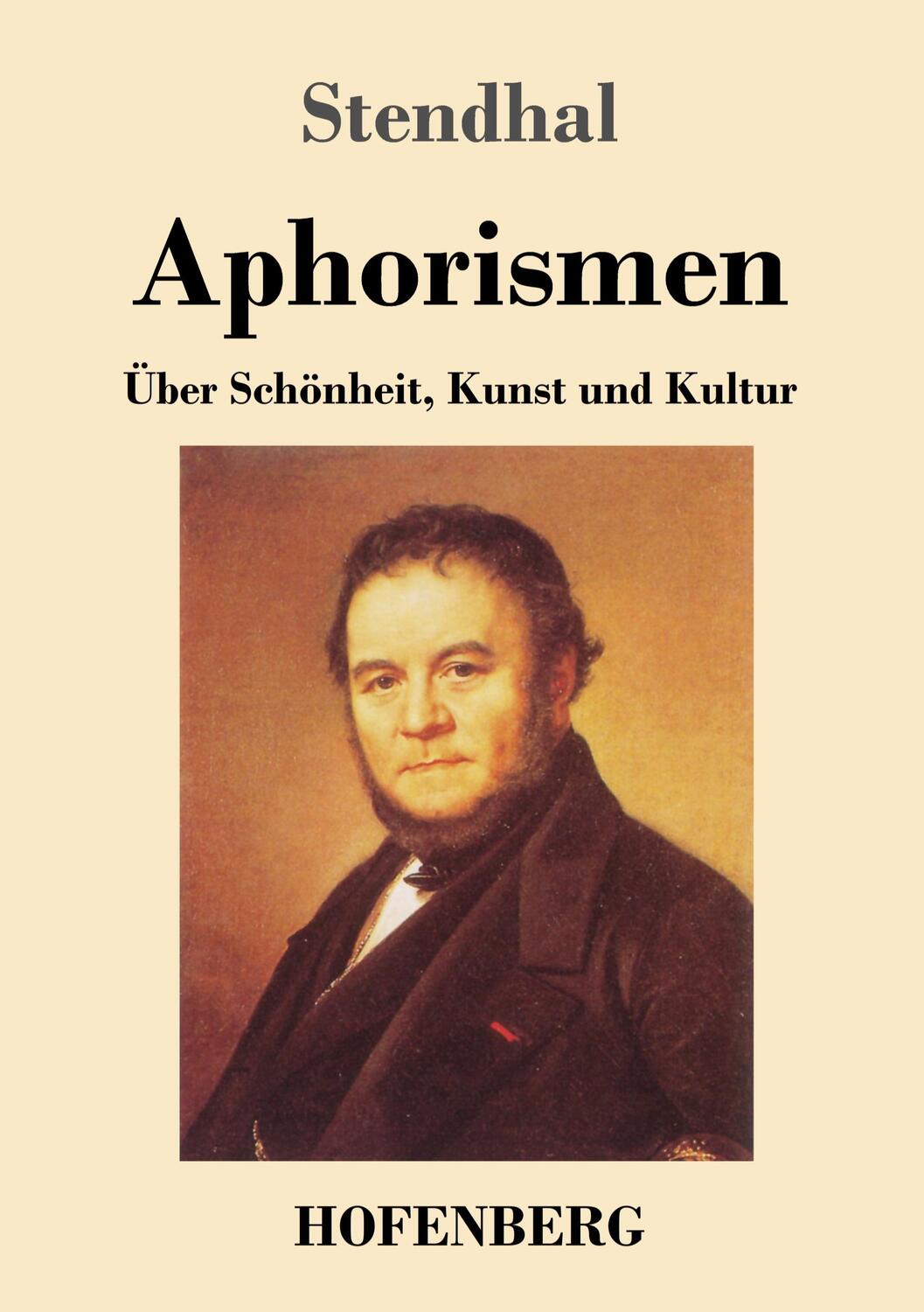 Cover: 9783743738515 | Aphorismen | Über Schönheit, Kunst und Kultur | Stendhal | Taschenbuch