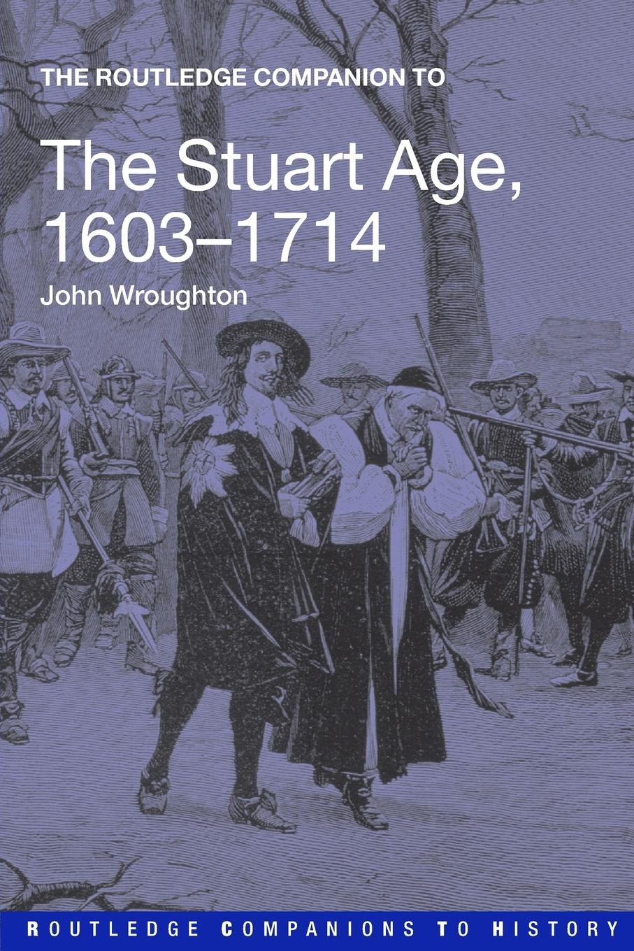 Cover: 9780415378932 | The Routledge Companion to the Stuart Age, 1603-1714 | John Wroughton