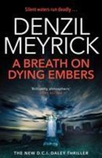Cover: 9781846974755 | A Breath on Dying Embers | A D.C.I. Daley Thriller | Denzil Meyrick