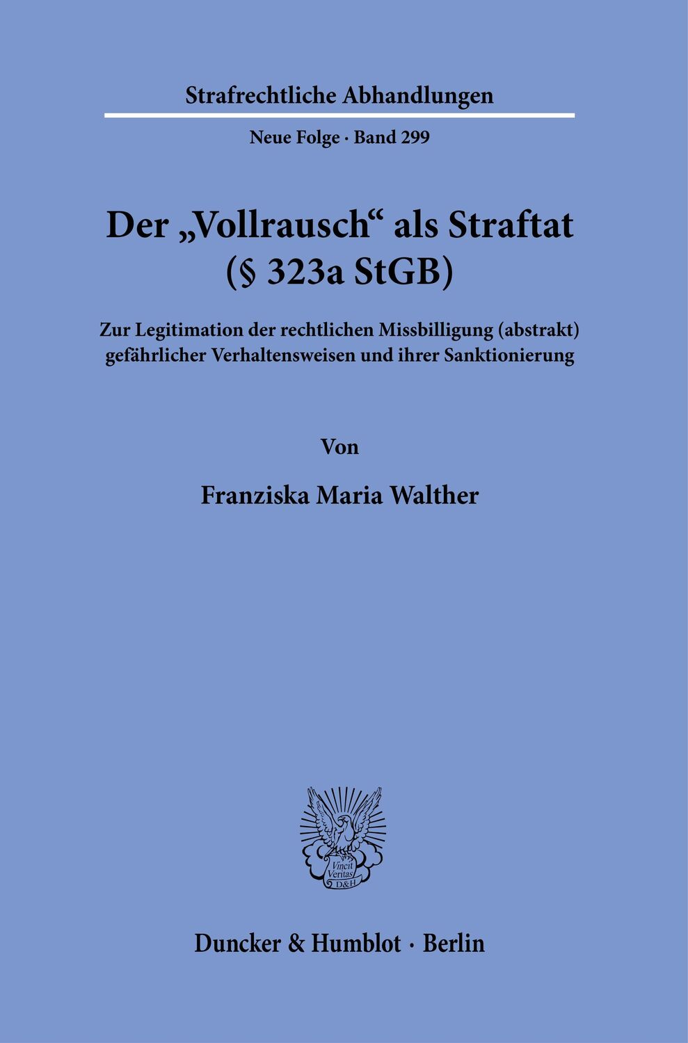 Cover: 9783428181414 | Der »Vollrausch« als Straftat (§ 323a StGB). | Franziska Maria Walther