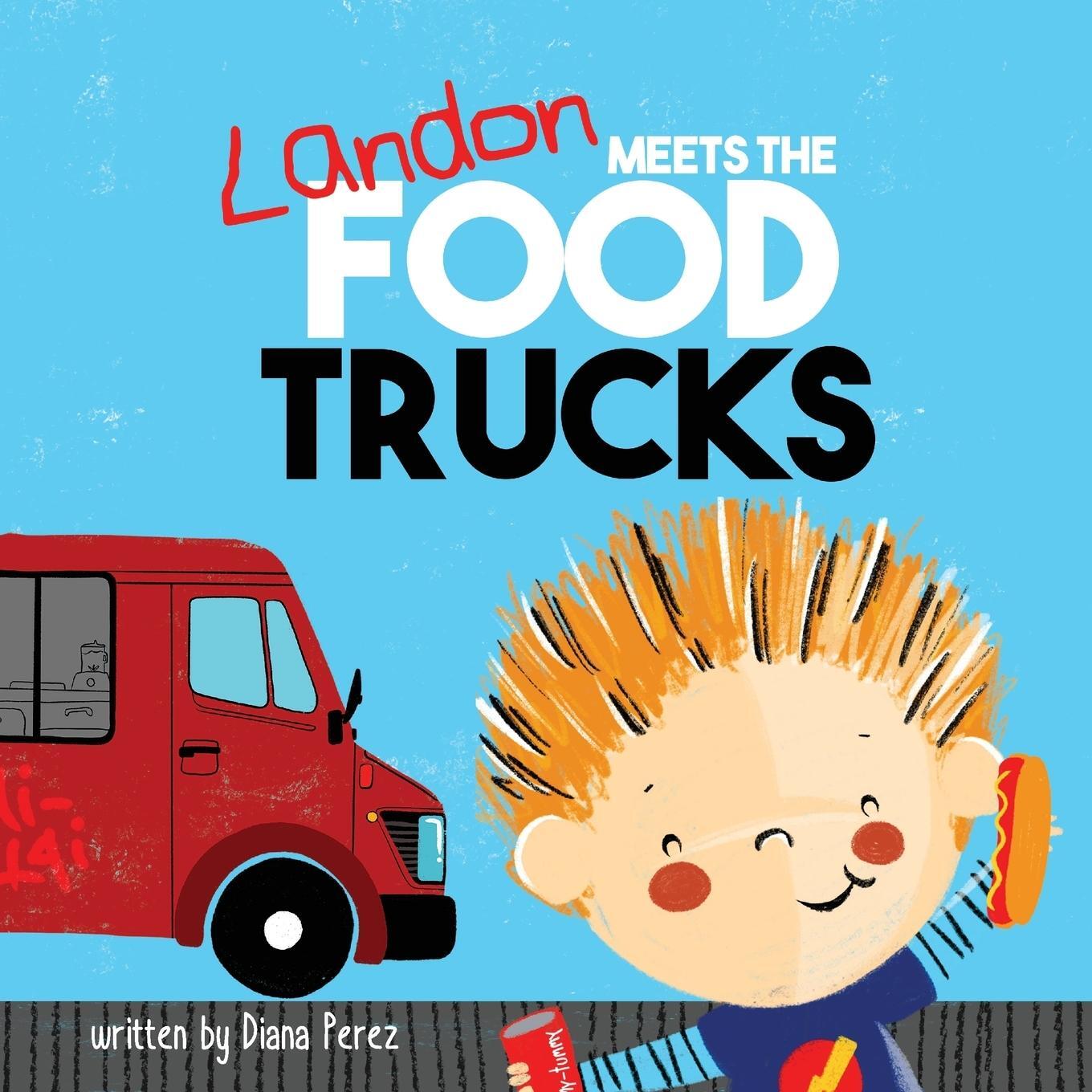Cover: 9781949522228 | Landon Meets the Food Trucks | Diana Perez | Taschenbuch | Paperback