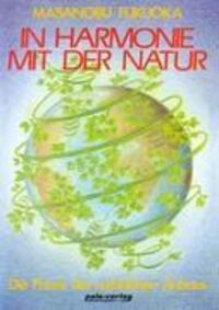 Cover: 9783923176472 | In Harmonie mit der Natur | Die Praxis des natürlichen Anbaus | Buch