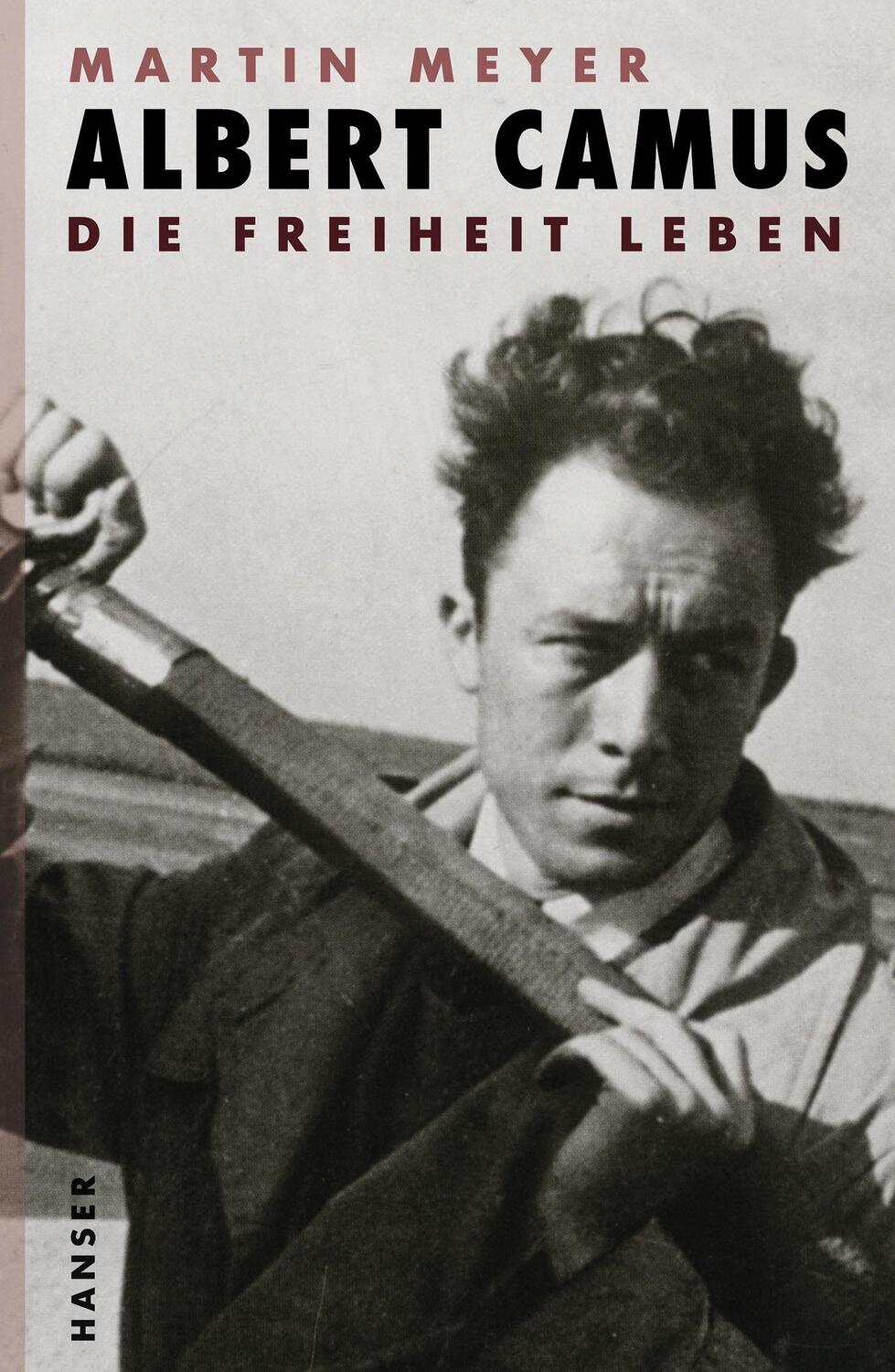 Cover: 9783446243538 | Albert Camus | Die Freiheit leben | Martin Meyer | Buch | Deutsch