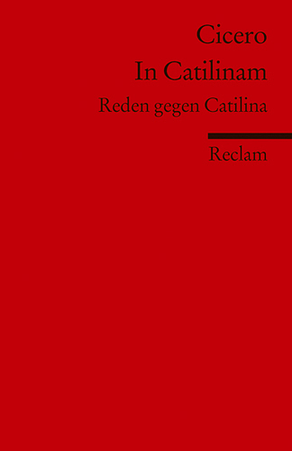 Cover: 9783150198032 | In Catilinam | Reden gegen Catilina (Fremdsprachentexte) | Cicero