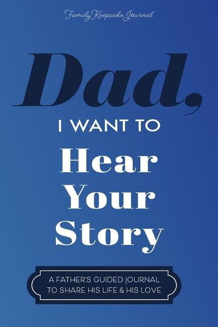 Cover: 9781955034609 | Dad, I Want to Hear Your Story | Jeffrey Mason (u. a.) | Taschenbuch