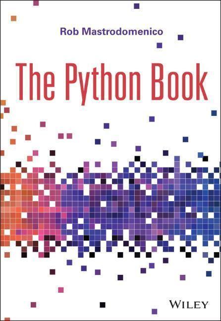 Cover: 9781119573319 | The Python Book | Rob Mastrodomenico | Taschenbuch | 272 S. | Englisch