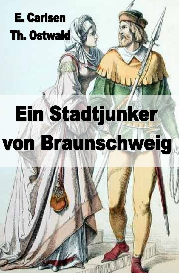 Cover: 9783753112435 | Ein Stadtjunker von Braunschweig | Egbert Carlsen | Taschenbuch | 2020