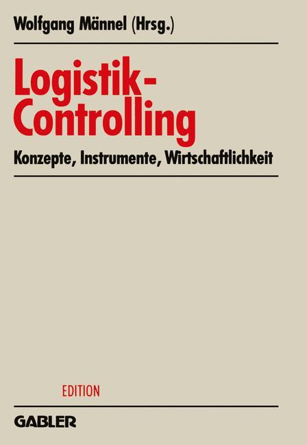 Cover: 9783409134484 | Logistik-Controlling | Konzepte ¿ Instrumente ¿ Wirtschaftlichkeit