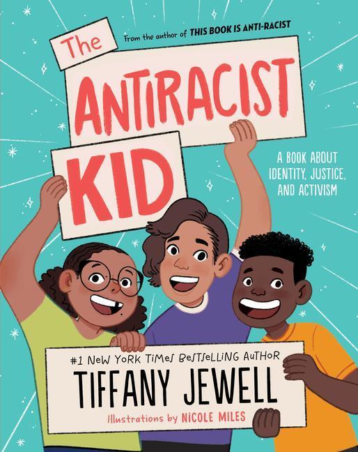 Cover: 9780063312678 | The Antiracist Kid | A Book about Identity, Justice, and Activism
