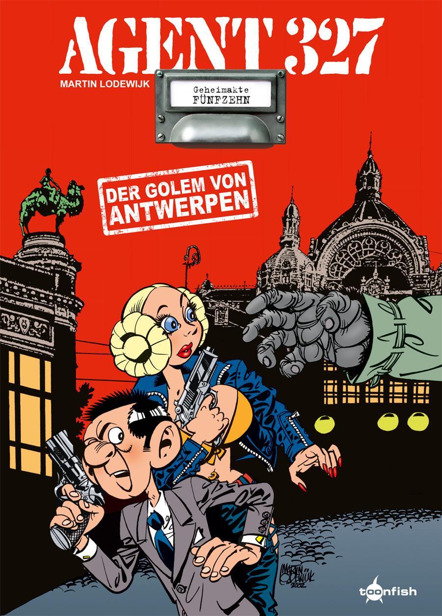 Cover: 9783958399488 | Agent 327. Band 15 | Der Golem von Antwerpen | Martin Lodewijk | Buch