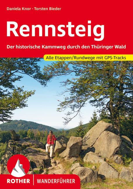 Cover: 9783763345991 | Rennsteig | Daniela Knor (u. a.) | Taschenbuch | Rother Wanderführer