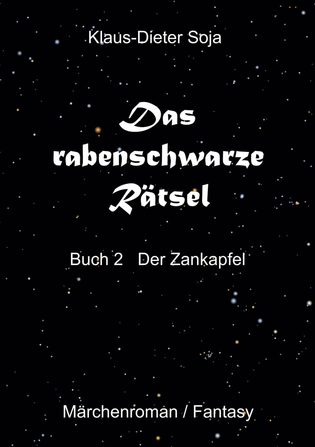 Cover: 9783757830137 | Das rabenschwarze Rätsel | Der Zankapfel | Klaus-Dieter Soja | Buch
