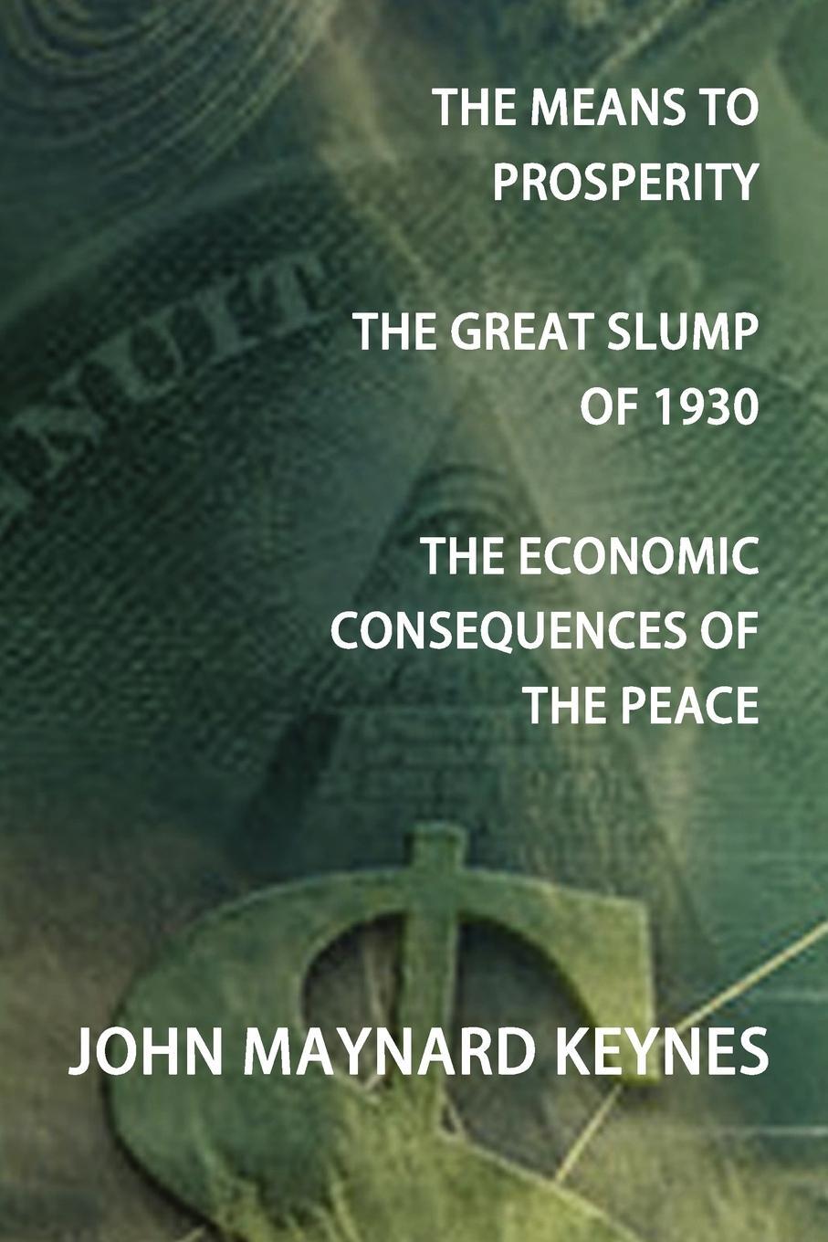 Cover: 9781781391075 | The Means to Prosperity, the Great Slump of 1930, the Economic...