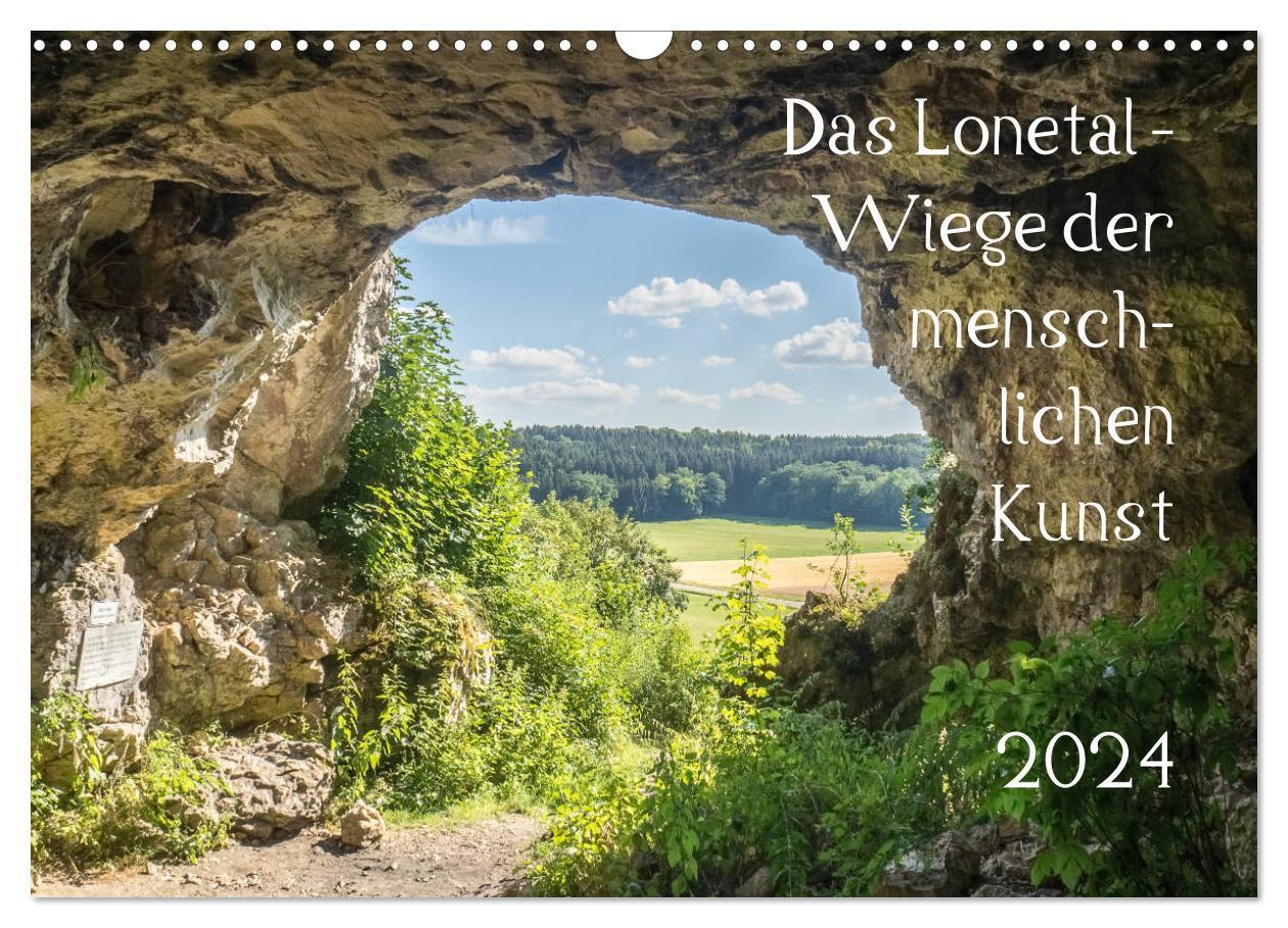 Cover: 9783383099632 | Das Lonetal - Wiege der menschlichen Kunst (Wandkalender 2024 DIN...