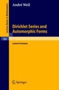 Cover: 9783540053828 | Dirichlet Series and Automorphic Forms | Lezioni Fermiane | A. Weil