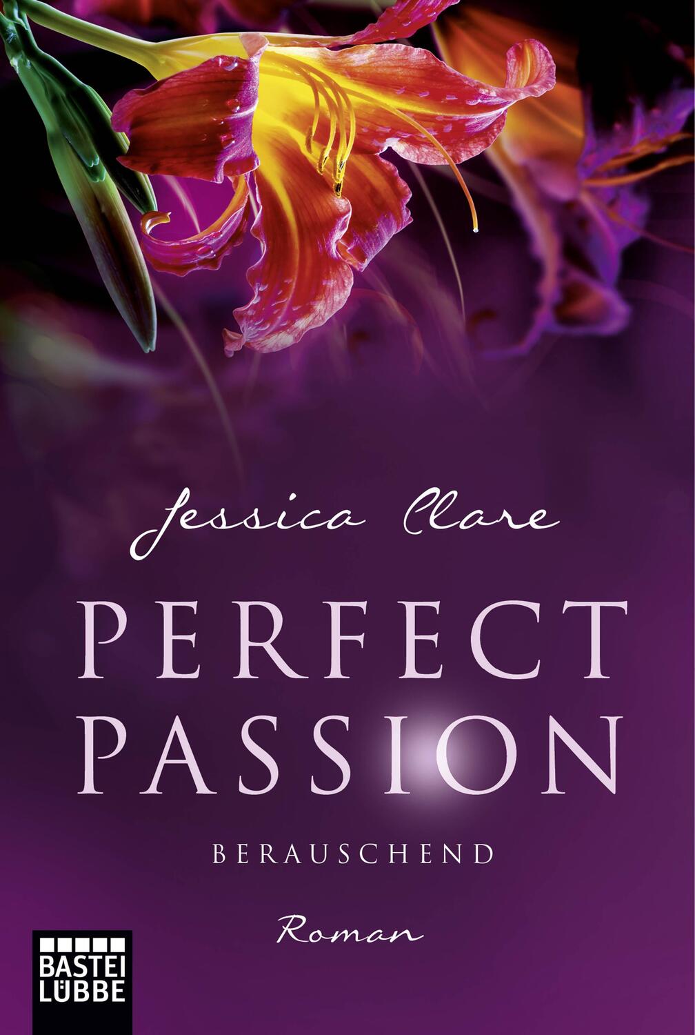 Cover: 9783404174096 | Perfect Passion 06 - Berauschend | Jessica Clare | Taschenbuch | 2016