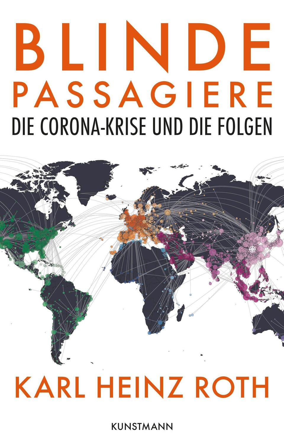 Cover: 9783956144844 | Blinde Passagiere | Die Corona-Krise und ihre Folgen | Karl Heinz Roth