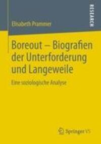 Cover: 9783658005023 | Boreout - Biografien der Unterforderung und Langeweile | Prammer
