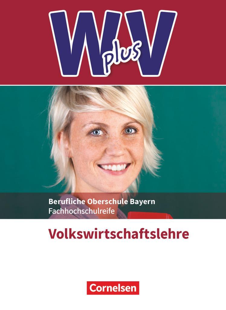 Cover: 9783064512573 | W PLUS V - VWL - FOS/BOS Bayern Jahrgangsstufe 11/12 -...