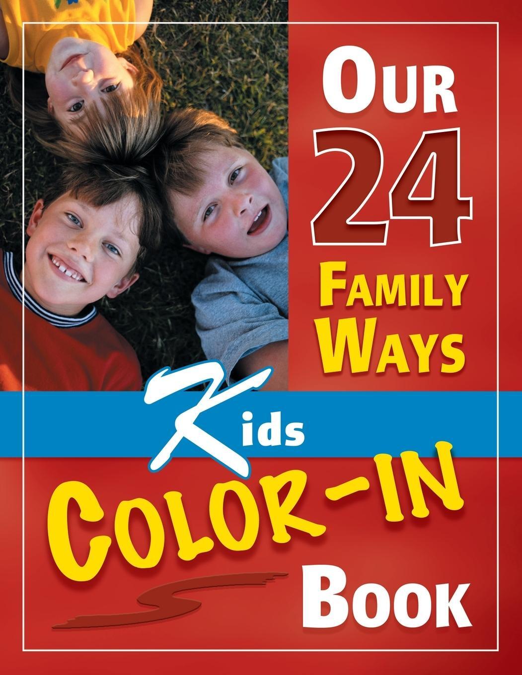 Cover: 9781888692112 | Our 24 Family Ways | Kids Color-In Book | Clay Clarkson | Taschenbuch