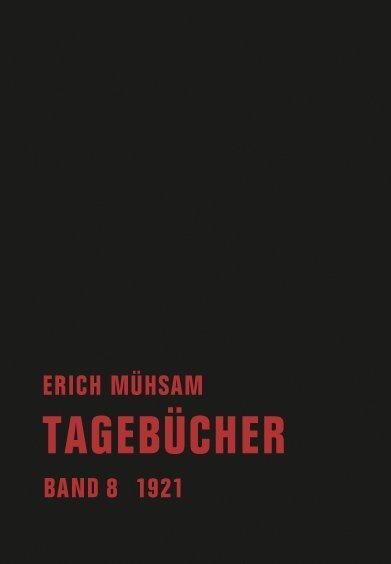 Cover: 9783940426840 | 1921 | Erich Mühsam | Buch | Mit Lesebändchen | 480 S. | Deutsch