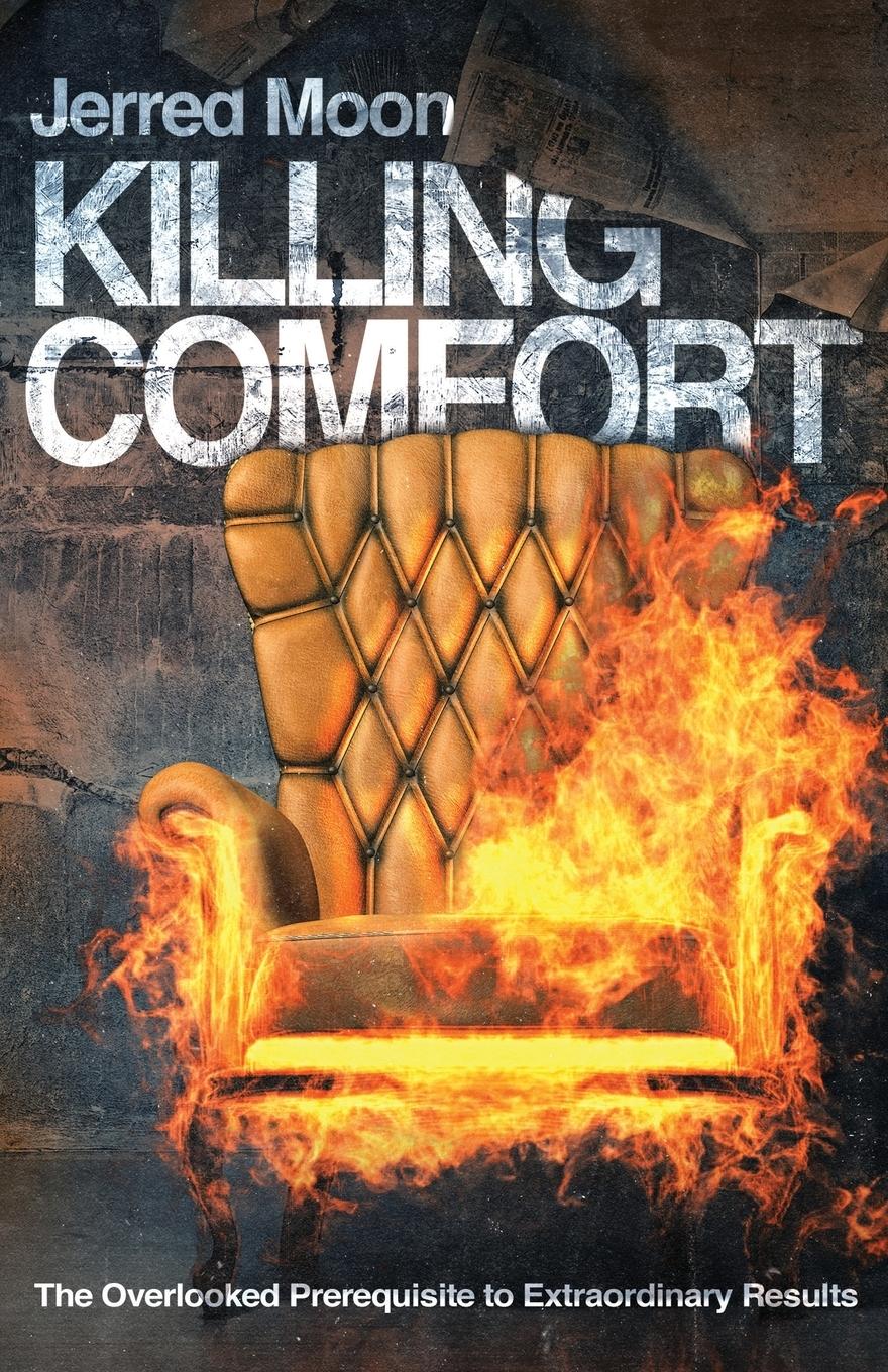 Cover: 9781734858020 | Killing Comfort | The Overlooked Prerequisite to Extraordinary Results