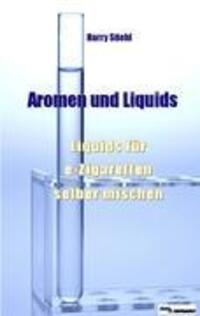 Cover: 9783844802733 | Liquids und Aromen | Liquids für e-Zigaretten selber mischen | Stiehl