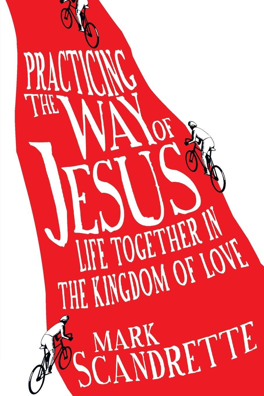 Cover: 9780830836345 | Practicing the Way of Jesus | Life Together in the Kingdom of Love