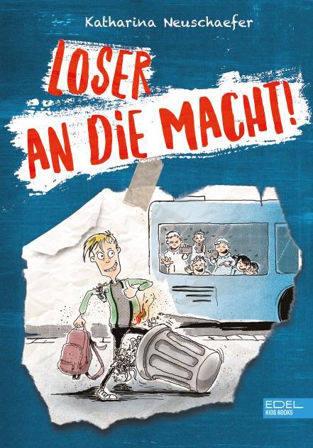 Cover: 9783961291694 | Loser an die Macht! (Band 1 der Loser-Reihe) | Katharina Neuschaefer