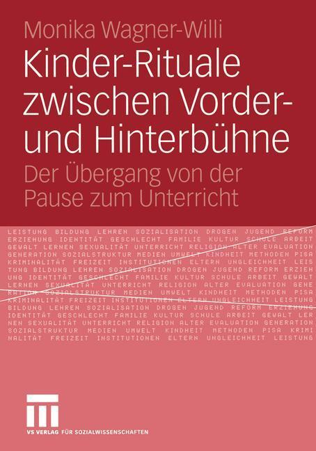 Cover: 9783531142838 | Kinder-Rituale zwischen Vorder- und Hinterbühne | Monika Wagner-Willi