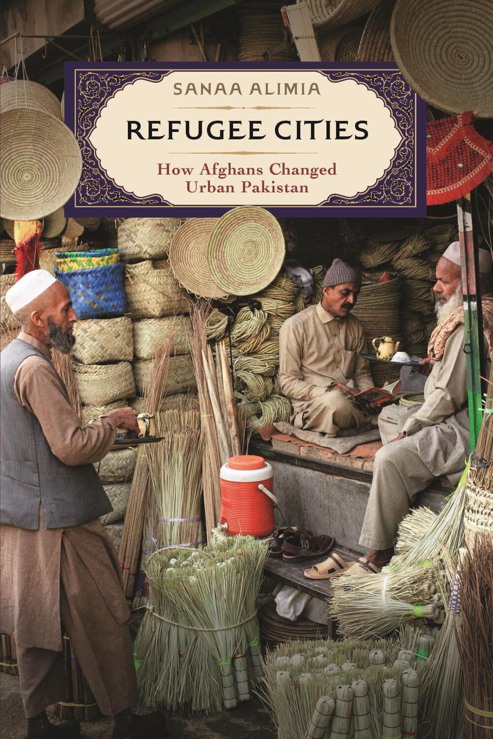 Cover: 9781512822861 | Refugee Cities | How Afghans Changed Urban Pakistan | Sanaa Alimia