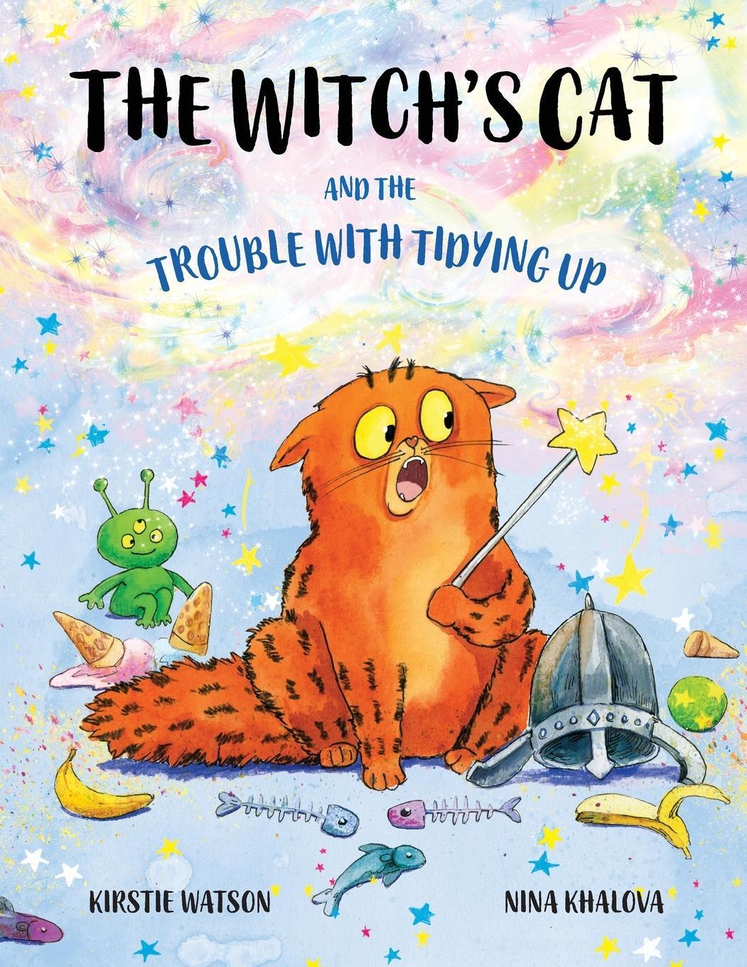 Cover: 9781914937248 | The Witch's Cat and The Trouble With Tidying Up | Kirstie Watson