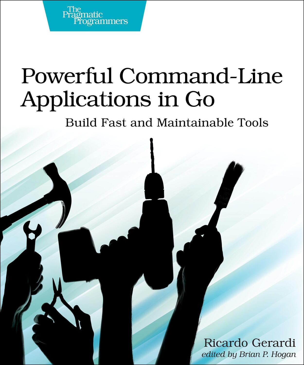 Cover: 9781680506969 | Powerful Command-Line Applications in Go | Ricardo Gerardi | Buch