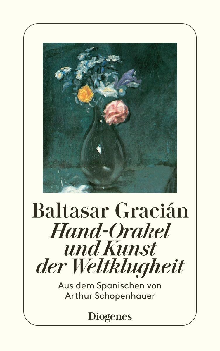 Cover: 9783257225891 | Hand-Orakel und Kunst der Weltklugheit | Balthasar Gracian | Buch