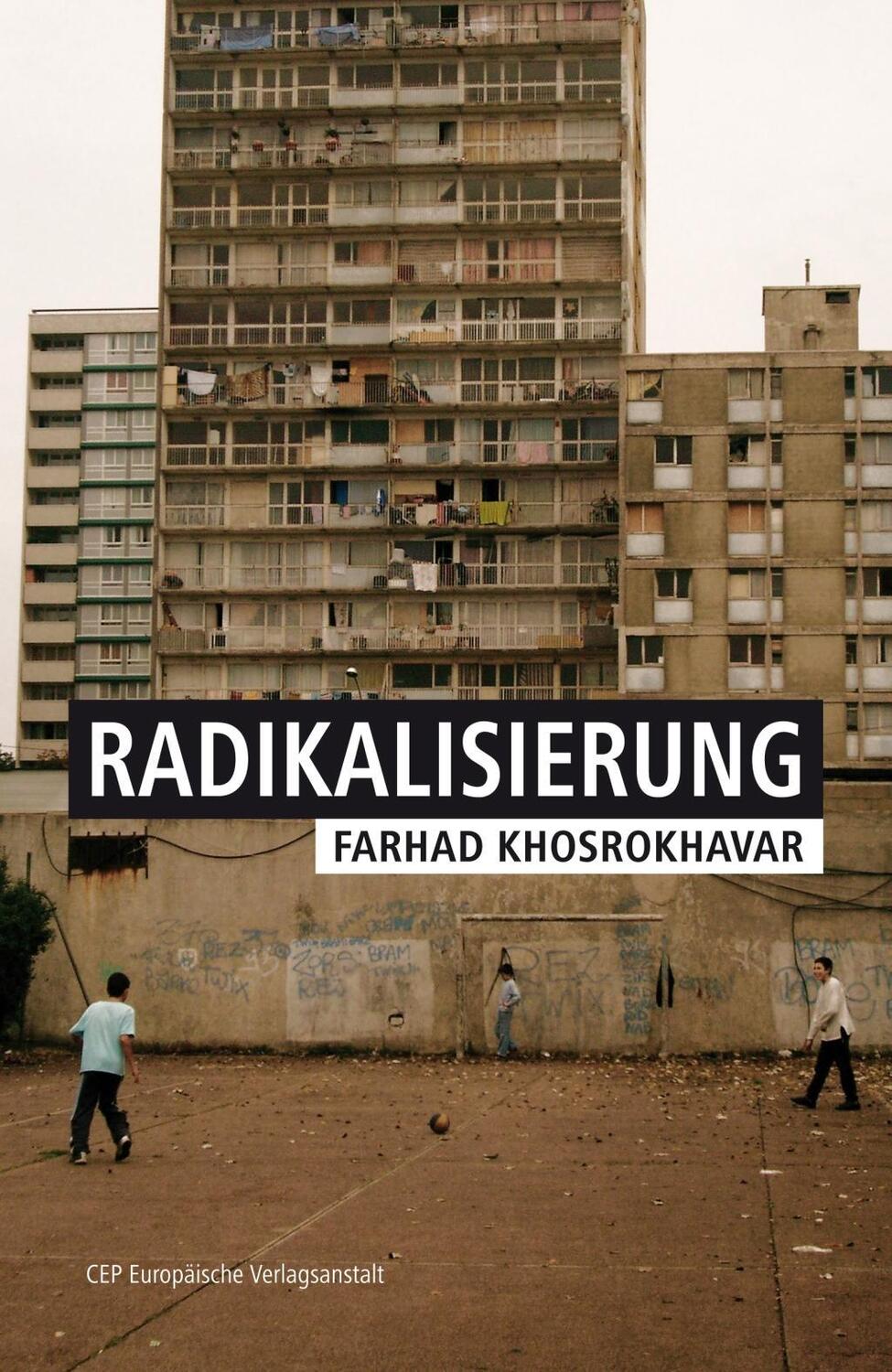 Cover: 9783863930660 | Radikalisierung | Farhad Khosrokhavar | Taschenbuch | 224 S. | Deutsch