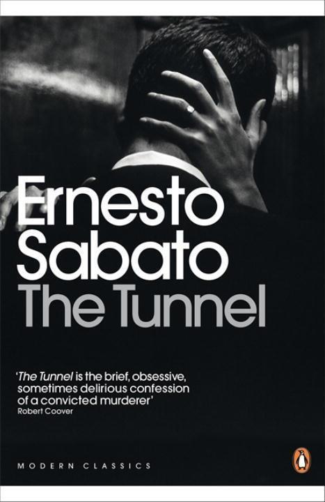 Cover: 9780141194547 | The Tunnel | Ernesto Sabato | Taschenbuch | Penguin Modern Classics