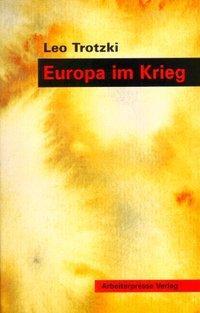 Cover: 9783886340699 | Europa im Krieg | Trotzki-Bibliothek | Leo Trotzki | Deutsch | 1996