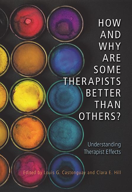 Cover: 9781433827716 | How and Why Are Some Therapists Better Than Others? | Buch | Gebunden