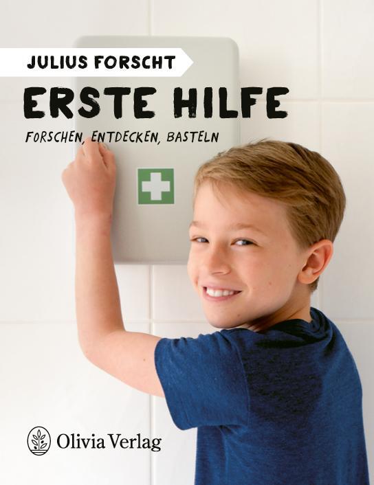 Cover: 9783982153001 | Julius forscht - Erste Hilfe | Forschen, entdecken, basteln | König