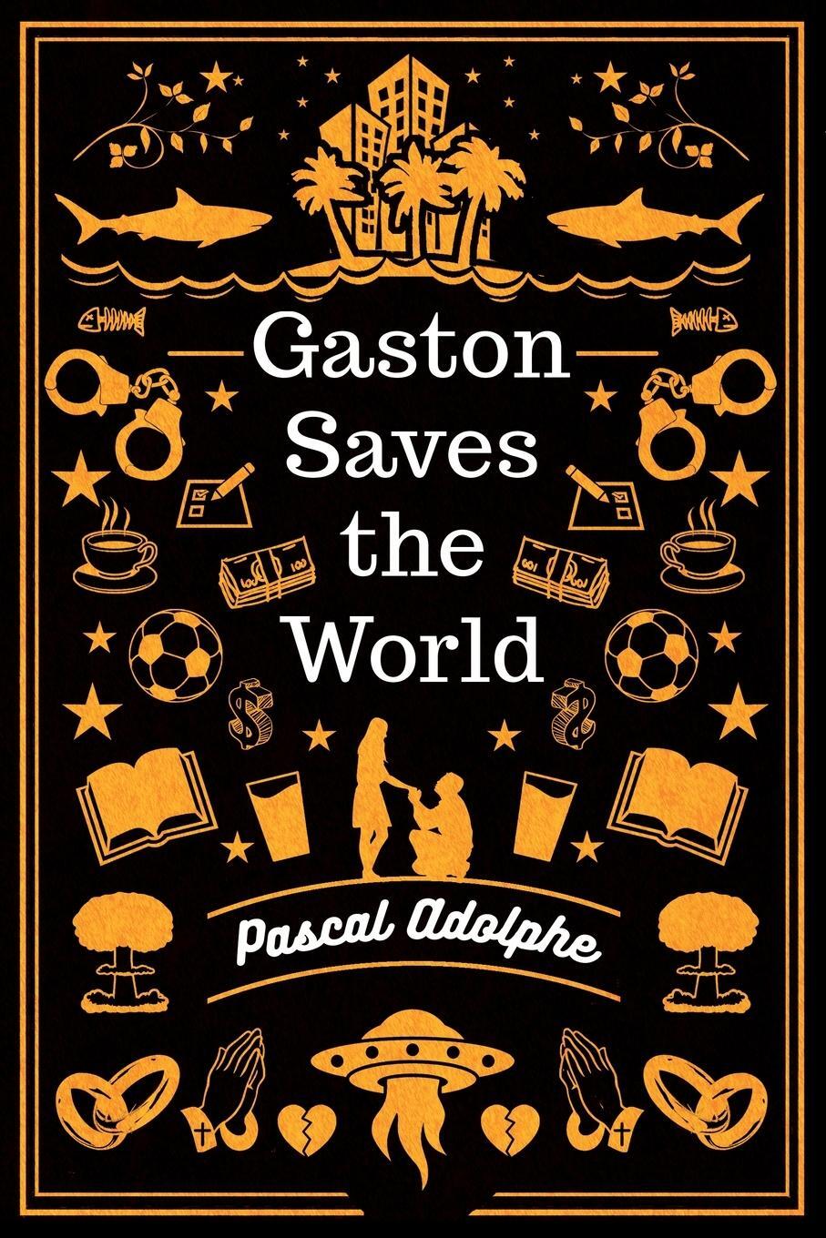 Cover: 9781956019681 | Gaston Saves the World | Pascal Adolphe | Taschenbuch | Paperback