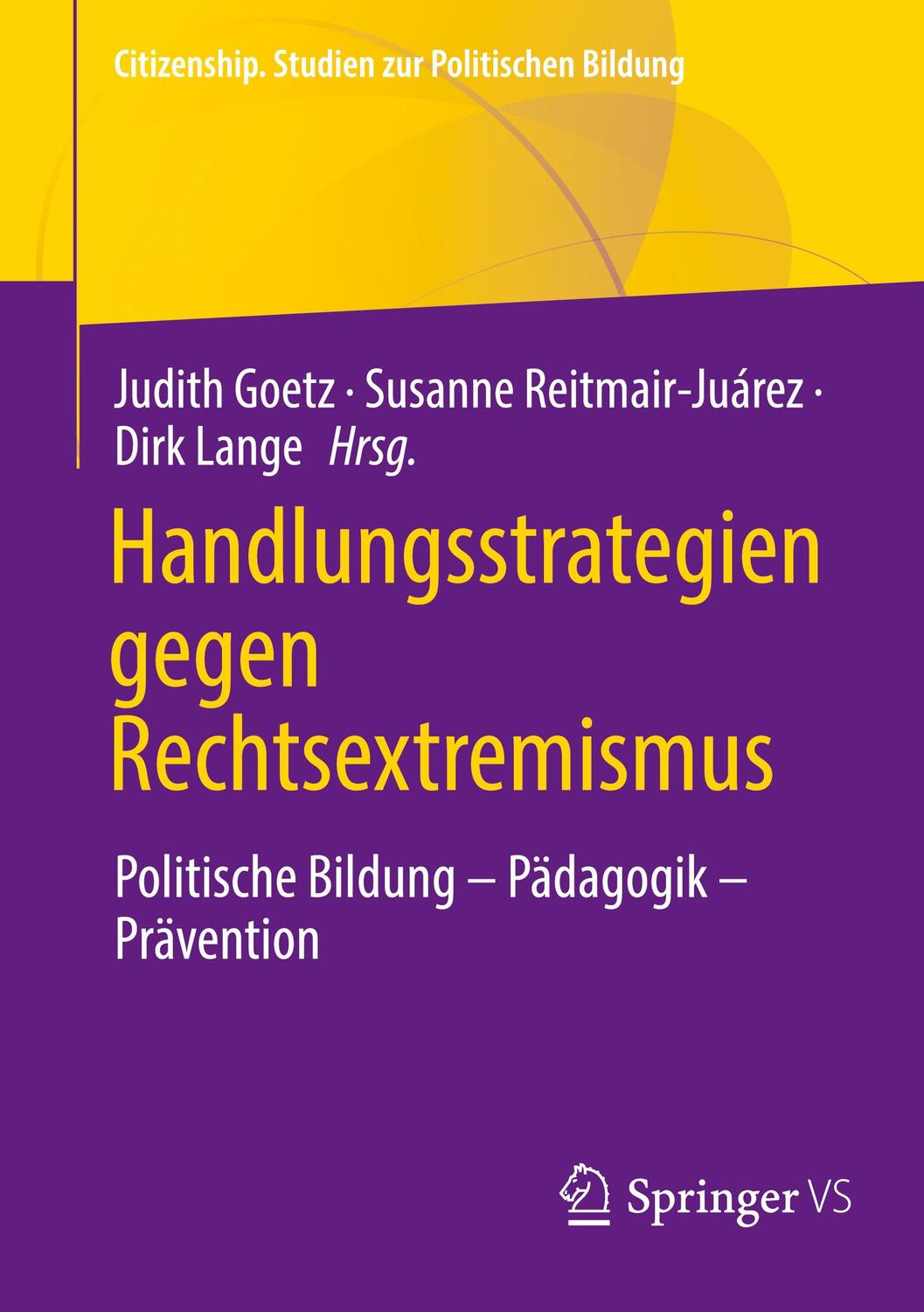 Cover: 9783658365882 | Handlungsstrategien gegen Rechtsextremismus | Judith Goetz (u. a.)