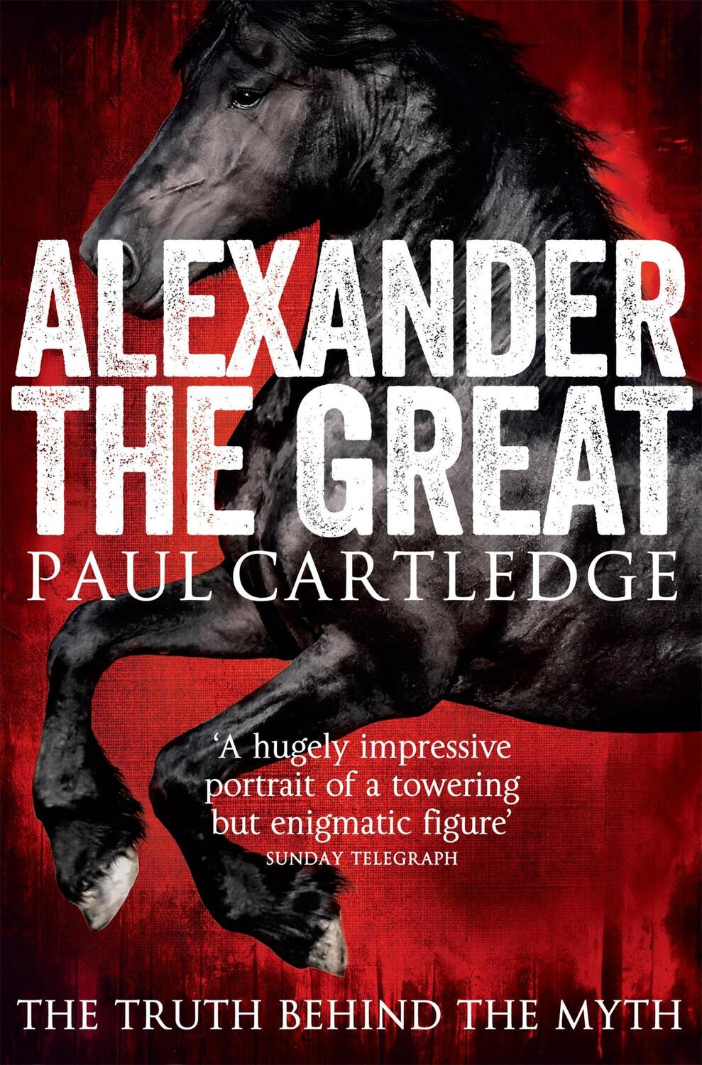 Cover: 9781447237198 | Alexander the Great | The Truth Behind the Myth | Paul Cartledge