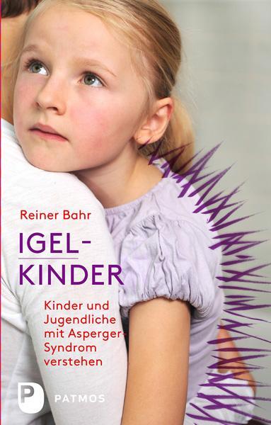 Cover: 9783843603300 | Igel-Kinder | Kinder und Jugendliche mit Asperger-Sydrom verstehen