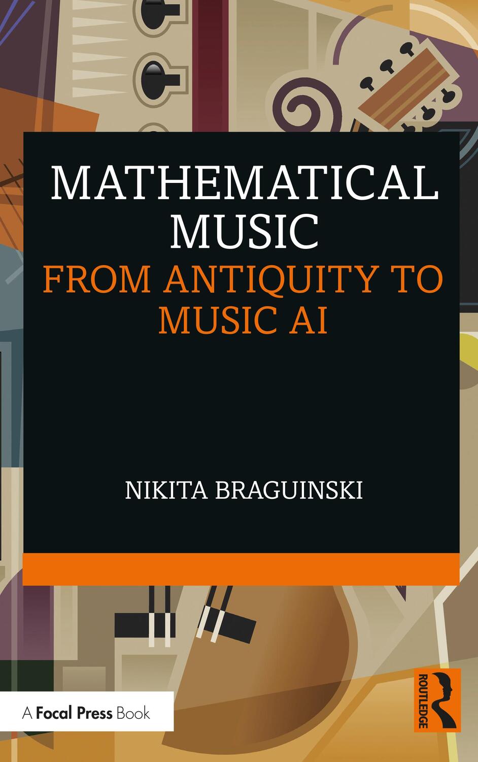 Cover: 9781032062198 | Mathematical Music | From Antiquity to Music AI | Nikita Braguinski