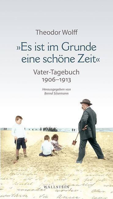 Cover: 9783835332959 | 'Es ist im Grunde eine schöne Zeit' | Theodor Wolff | Buch | 240 S.