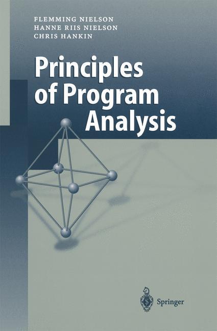 Cover: 9783642084744 | Principles of Program Analysis | Flemming Nielson (u. a.) | Buch | XXI