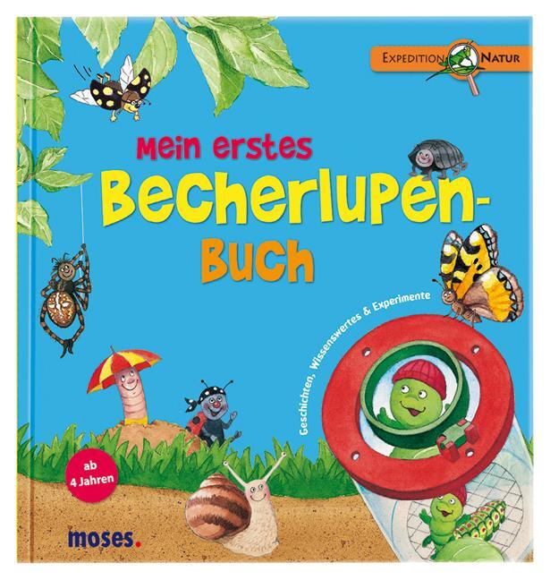 Cover: 9783897777002 | Mein erstes Becherlupen-Buch | Bärbel Oftring (u. a.) | Buch | 48 S.